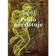 Peklo neexistuje - Jáchym Topol