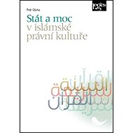 Stát a moc v islámské právní kultuře - Petr Osina