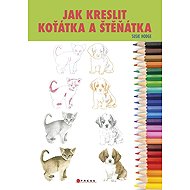 Jak kreslit koťátka a štěňátka - Susie Hodge
