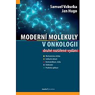 Moderní molekuly v onkologii - Samuel Vokurka; Jan Hugo