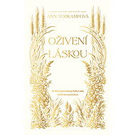 Oživení láskou - Ann Voskampová