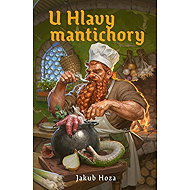 U Hlavy mantichory - Jakub Hoza