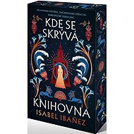 Kde se skrývá knihovna - Isabel Ibanez