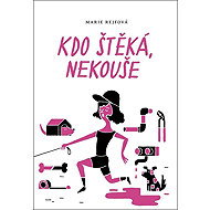 Kdo štěká, nekouše - Marie Rejfová