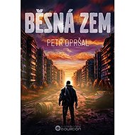 Běsná zem - Petr Opršal
