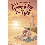 Vzpomínky na nás - Matěj Holčák