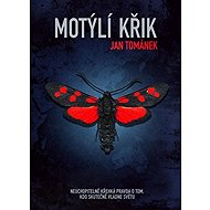 Motýlí křik - Jan Tománek