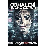 Odhalení Michaela Jacksona: Příběh, který jste nikdy neslyšeli - 