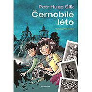 Černobílé léto - Petr Hugo Šlik; Petr Morkes