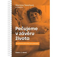 Pečujeme v závěru života - Martina Tesařová
