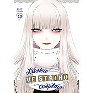 Láska ve střihu cosplaye 13 - Šin'iči Fukuda