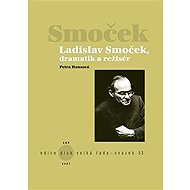 Ladislav Smoček: dramatik a režisér - 