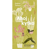 Ahoj kytko - Andrea Tachezy
