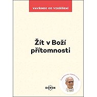 Žít v Boží přítomnosti - Vavřinec od Vzkříšení