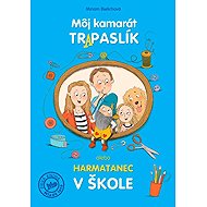 Môj kamarát tr(A)paslík - Miriam Bielichová