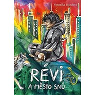Révi a Město snů - Veronika Hurdová