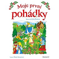 Moje první pohádky - Marie Tetourová; Edita Plicková