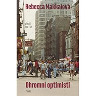 Ohromní optimisti - Rebecca Makkai