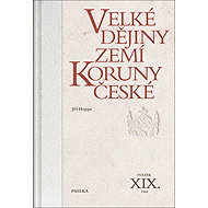 Velké dějiny zemí Koruny české XIX. - 