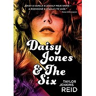 Daisy Jones & The Six - Taylor Jenkins Reid