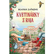 Kvetinárky z raja - Beatrix Zaťková