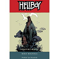 Hellboy 6 Podivná místa - Mike Mignola