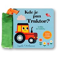 Kde je pan Traktor?: Knížka do kočárku - Ingela P Arrhenius