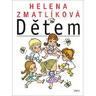 Helena Zmatlíková dětem - Helena Zmatlíková