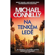 Na tenkém ledě - Michael Connelly