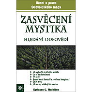Zasvěcení mystika Hledání odpovědí - Kyriacos C. Markides