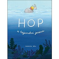 Hop a tajemství jezera - Marianne Dubucová