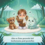 Ako sa Ema prestala báť šuchotania pod posteľou - Peter Bátor