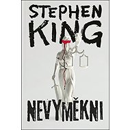 Nevyměkni - Stephen King