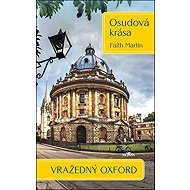 Vražedný Oxford Osudová krása - Martin Faith