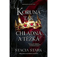 Koruna tak chladná a těžká - Stacia Stark