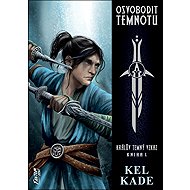 Osvobodit temnotu - Kel Kade