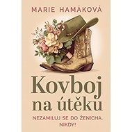Kovboj na útěku - Marie Hamáková
