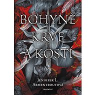 Bohyně krve a kostí - Jennifer L. Armentrout