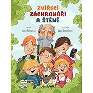 Zvířecí záchranáři a štěně - Lenka Rožnovská; Lucia Derčalíková