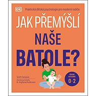 Jak přemýšlí naše batole? - Tanith Carey