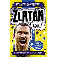 Fotbalové superhvězdy Zlatan - Simon Mugford; Dan Green