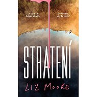 Stratení - Liz Moore