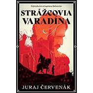 Strážcovia Varadína - Juraj Červenák