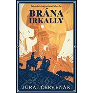 Brána Irkally - Juraj Červenák