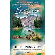 Šedý vlk - Louise Penny