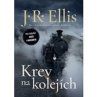 Krev na kolejích - J. R. Ellis