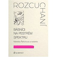 Rozcuchaní: Básníci na pestrém spektru - 