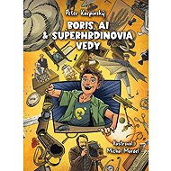 Boris, AI a superhrdinovia vedy - Peter Karpinský