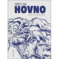 Práce na hovno - David Graeber