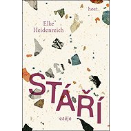 Stáří - Elke Heidenreichová